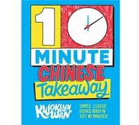 10Minute Chinese Takeaway by Kwoklyn Wan Kwoklyn Wan (Auteur)