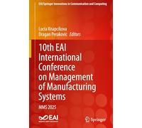 10th EAI International Conference on Management of Manufacturing Systems: MMS 2025