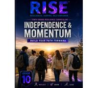10th Grade Resilience Curriculum: Independence & Momentum