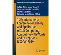 10th International Conference On Theory And Application Of Soft Computing, Computing With Words And Perceptions - Icsccw-2019