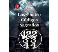 11 22 33 44 Los Cuatro Códigos Sagrados