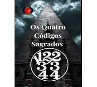 11,22,33,44 Os Quatro Códigos Sagrados