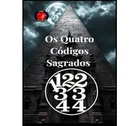 11,22,33,44 Os Quatro Códigos Sagrados