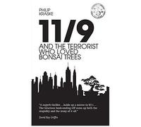 11/9 And The Terrorist Who Loved Bonsai Trees