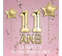 11 ans Le livre d'or de mon Anniversaire: Un livre d'or pour le 11e anniversaire - 100 pages pour les félicitations écrites - 21 x 21 cm - Thème: Ballons d'or avec fond rose