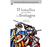 11 batailles qui ont fait la Bretagne