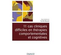 11 Cas Cliniques Difficiles En Thérapies Comportementales Et Cognitives