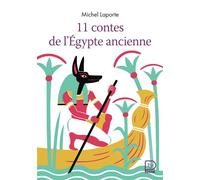 11 contes de l'Égypte ancienne - Michel Laporte - Flammarion Jeunesse Pere Castor - Poche - Roman junior dès 9 ans