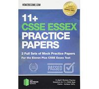 11+ CSSE ESSEX PRACTICE PAPERS 2 Full Sets of Mock Practice Papers For the Eleven Plus CSSE Essex Test: In-depth Revision Practice Questions for 11+ CSSE Style Exams - Achieve 100%.