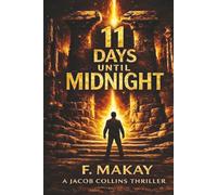 11 DAYS UNTIL MIDNIGHT: A Vatican Conspiracy Thriller - The truth isn't hidden. It's layered.