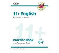 11+ English Practice Book & Assessment Tests - Ages 6-7 (for all test providers)