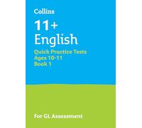 11+ English Quick Practice Tests Age 10-11 (Year 6) Book 1: For the 2025 Gl Assessment Tests