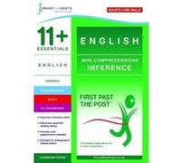 11+ Essentials English Mini Comprehensions: Inference Book 2 (First Past the Post) - [Version Originale] Inconnu (Auteur)