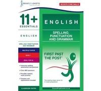 11+ Essentials English: Spelling, Punctuation and Grammar Book 1 (First Past the Post) - [Version Originale] Inconnu (Auteur)