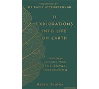 11 Explorations Into Life On Earth