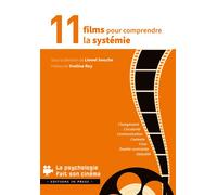 11 films pour comprendre la Systémie - Lionel Souche - In Press Eds - broché - Essai