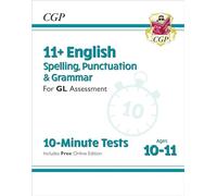 11+ GL 10-Minute Tests: English Spelling, Punctuation & Grammar - Ages 10-11 Book 1 (with Online Ed)