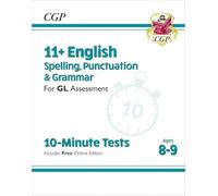 11+ GL 10-Minute Tests: English Spelling, Punctuation & Grammar - Ages 8-9 (with Online Edition)
