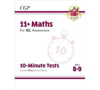 11+ GL 10-Minute Tests: Maths - Ages 8-9 (with Online Edition)