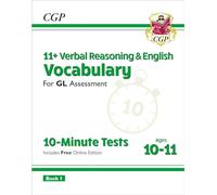 11+ GL 10-Minute Tests: Vocabulary for Verbal Reasoning & English - Ages 10-11 Book 1 (with Onl. Ed)