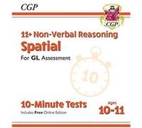 11 GL 10Minute Tests NonVerbal Reasoning Spatial Ages 1011 Book 1 with Online Edition by CGP Books Inconnu (Auteur)