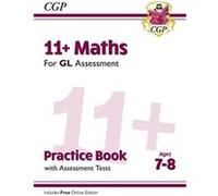 11 GL Maths Practice Book Assessment Tests Ages 78 with Online Edition by CGP Books CGP Books (Auteur)