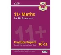 11+ GL Maths Practice Papers: Ages 10-11 - Pack 1 (with Parents' Guide & Online Edition)