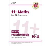 11+ GL Maths Stretch Practice Book & Assessment Tests - Ages 10-11 (with Online Edition)
