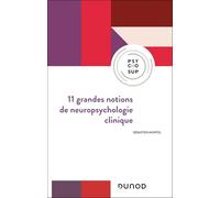 11 grandes notions de neuropsychologie clinique
