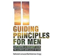 11 Guiding Principles For Men