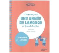 11 Histoires Pour Une Année De Langage En Grande Section