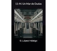 11-M. Un Mar de dudas.