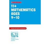 11+ Maths Practice And Test For The Gl Assessment Ages 09-10