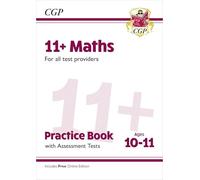 11+ Maths Practice Book & Assessment Tests - Ages 10-11 (for all test providers)