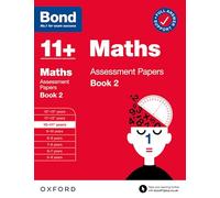 11+ Maths Practice Papers, Assessment Tests for Ages 10-11: Bond Preparation for GL Assessment and School Entrance Exams (2026)
