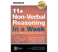 11+ Non-Verbal Reasoning in a Week For the CEM (Durham University) Test: In-depth Revision & Sample Practice Questions for 11+ Non-Verbal Reasoning - Achieve 100%. (Revision Series) - [Version Origina