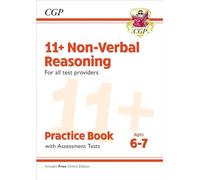 11+ Non-Verbal Reasoning Practice Book & Assessment Tests - Ages 6-7 (for all test providers)