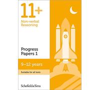 11+ Non-verbal Reasoning Progress Papers Book 1 for GL and CEM: KS2, Ages 9-12