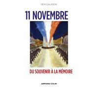 11 Novembre - Du Souvenir à la Mémoire: Du Souvenir à la Mémoire