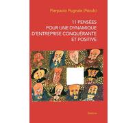 11 pensees pour une dynamique dentreprise conquerante et positive - Pugnale pierpaolo - Slatkine - broché - Essai