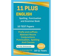 11 Plus English Spellings, Punctuation & Grammar Book 1