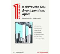 11 septembre 2001 - Avant, pendant, après - Collectif - Philippe Rey - broché - Essai
