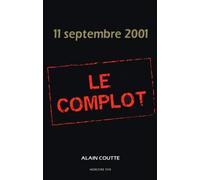 11 septembre 2001 Le complot: Fiction - Actualité