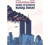 11 septembre 2001 Le jour où le monde s'est écroulé (Buch auf Polnisch)