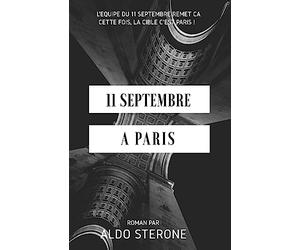 11 Septembre A Paris: L'equipe du 11 septembre remet ca. Cette fois, la cible c'est Paris !