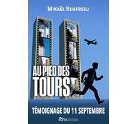 11 SEPTEMBRE, AU PIED DES TOURS