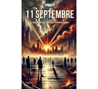 11 Septembre: L’aube d’un drame historique