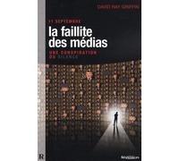 11 Septembre, La Faillite Des Médias - Une Conspiration Du Silence