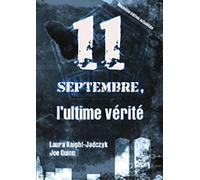 11 septembre, l'ultime vérité