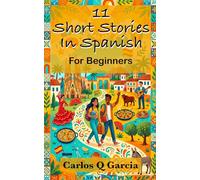 11 Short Stories In Spanish For Beginners